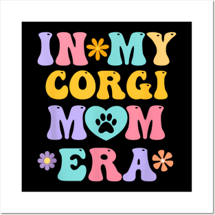 In My Corgi Mom Era  Retro Groovy Welsh Corgi Dog Owner Posters and Art